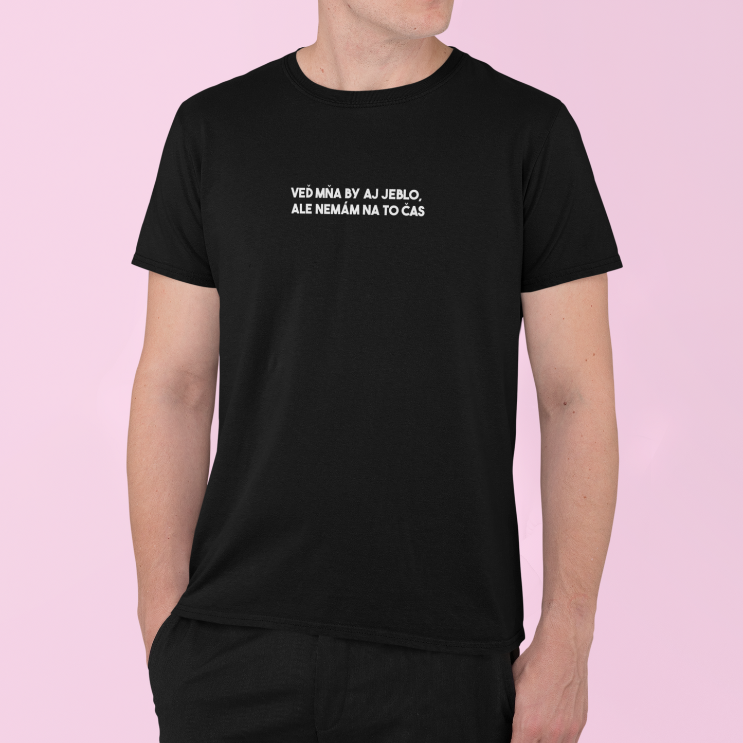 Tričko s nápisom "Veď mňa by aj jeblo, ale nemám na to čas" - Bombové