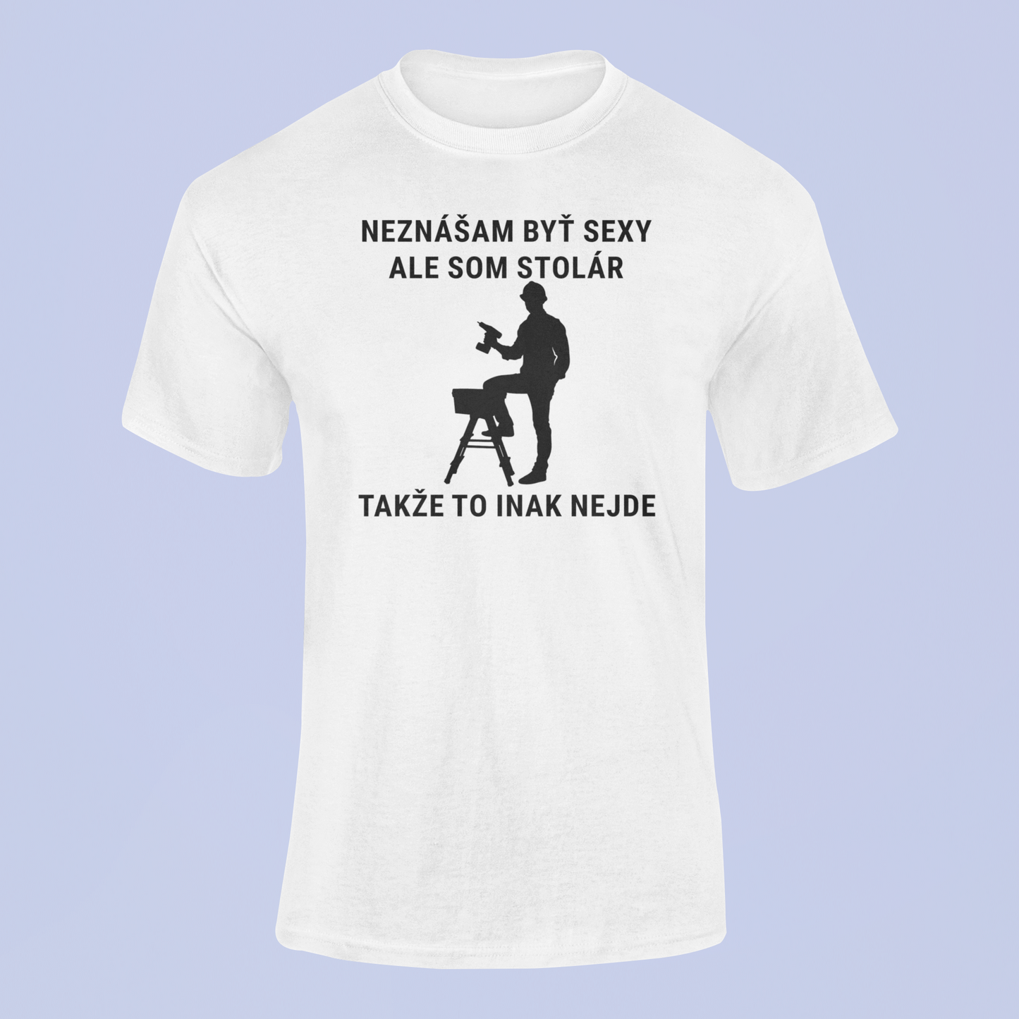 Tričko pre sexy Stolára - Bombové