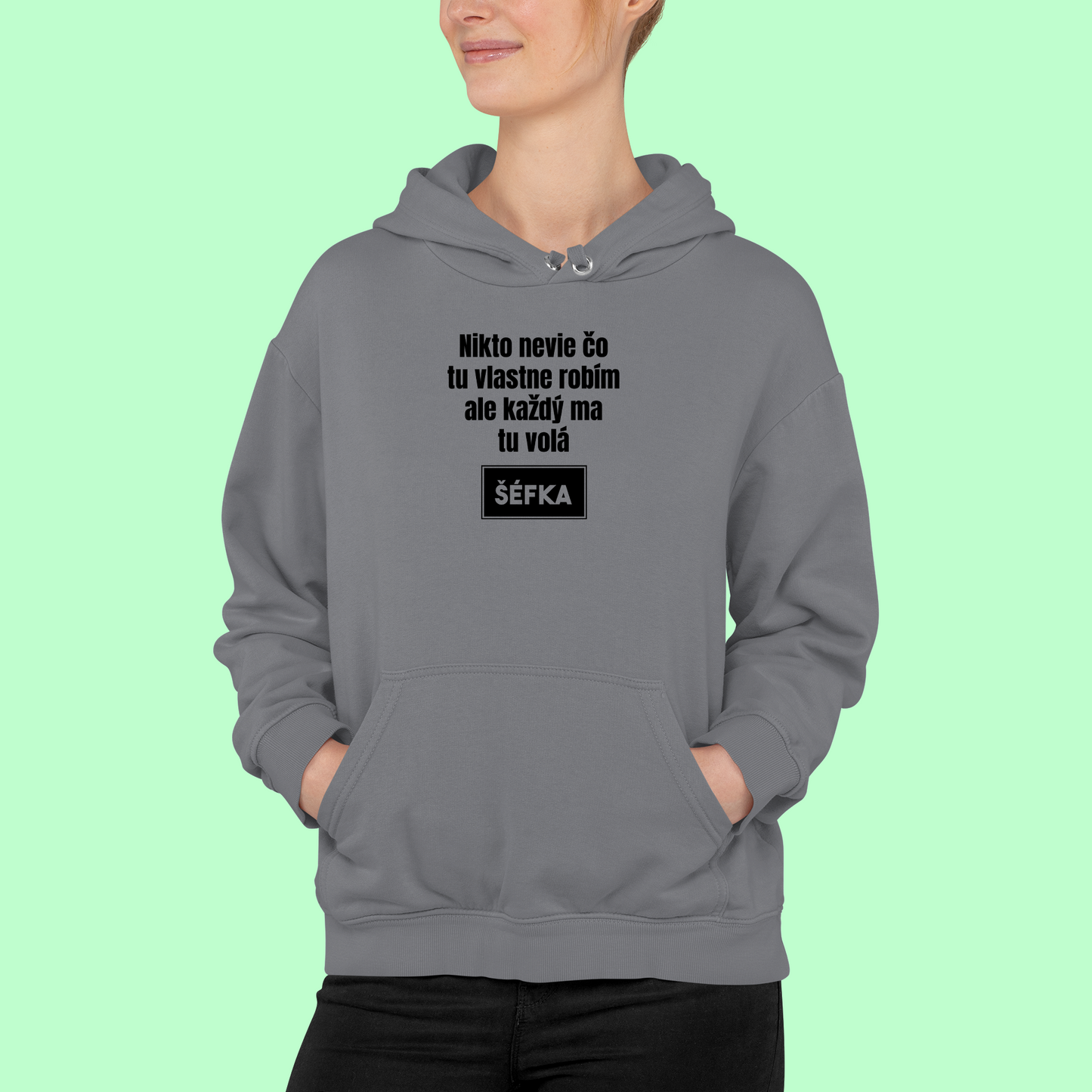 mikina pre šéfku neviem čo tu robím...