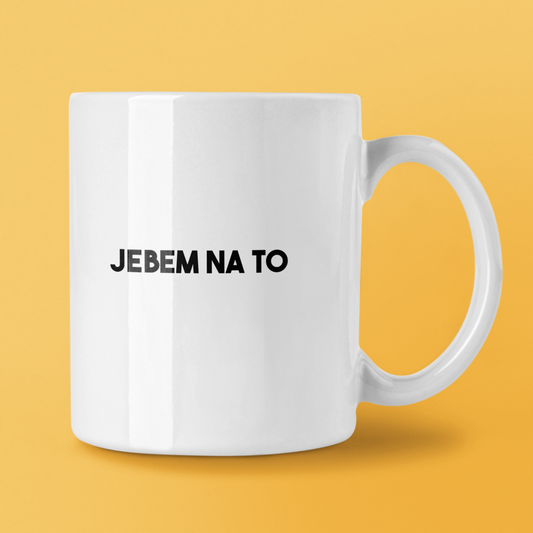 Hrnček Jebem na to - Bombové