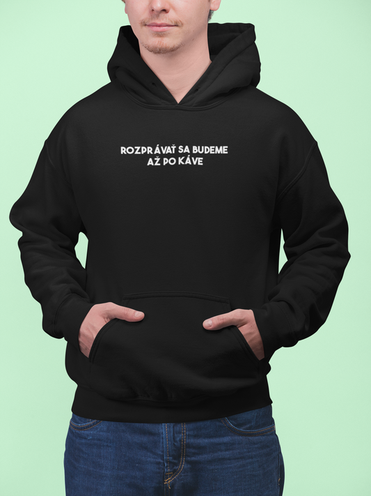 Mikina s nápisom "Rozprávať sa budeme až po káve"