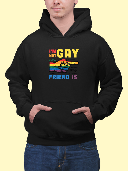 Mikina "I am not gay but my friend is"