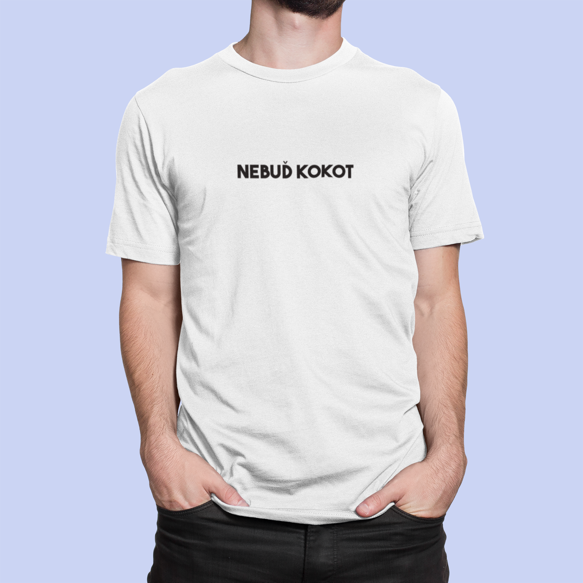 Tričko s nápisom "Nebuď kokot" - Bombové