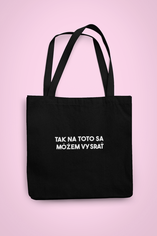 Taška Tak na toto sa môžem vysrať - Bombové