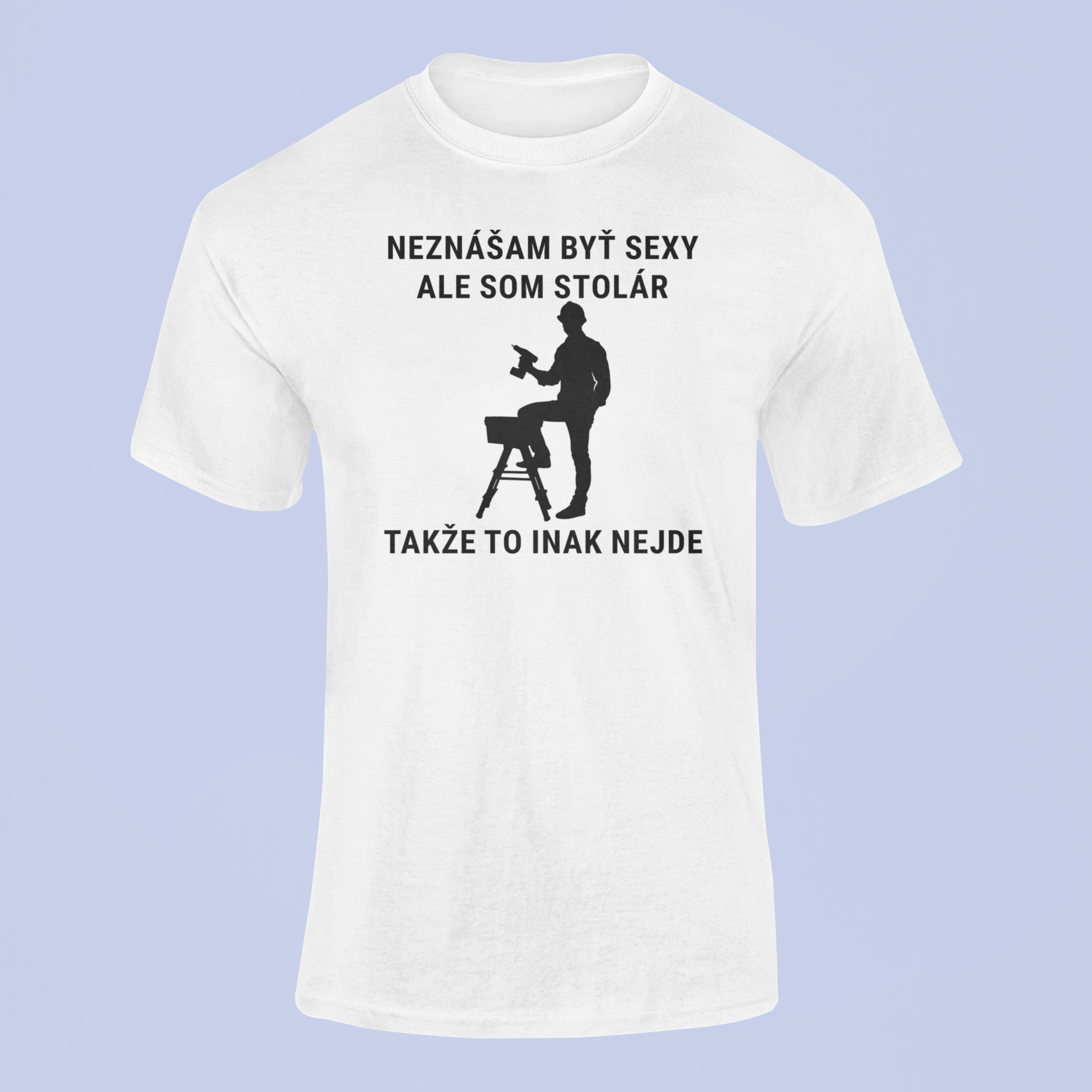 Tričko pre sexy Stolára - Bombové