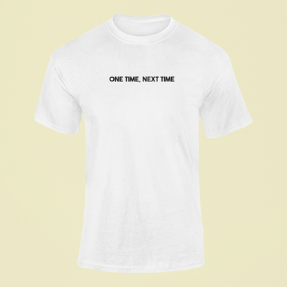 Tričko s nápisom "One time, next time" - Bombové