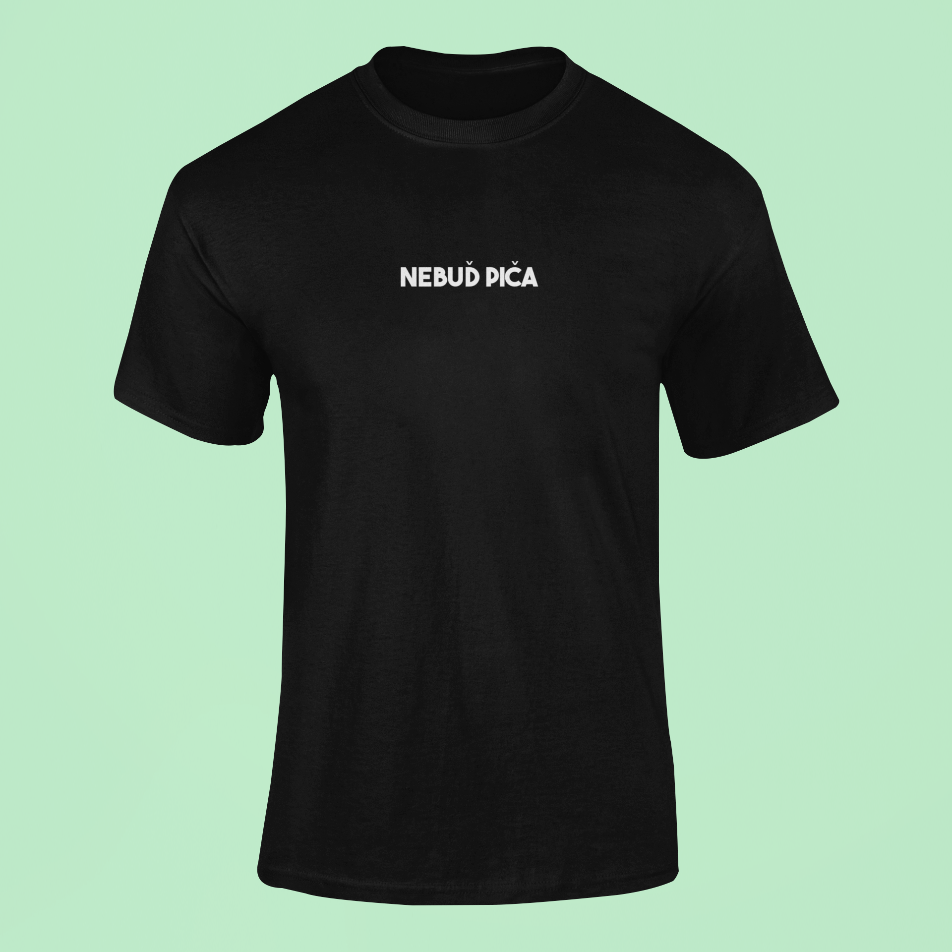 Tričko s nápisom "Nebuď piča" - Bombové