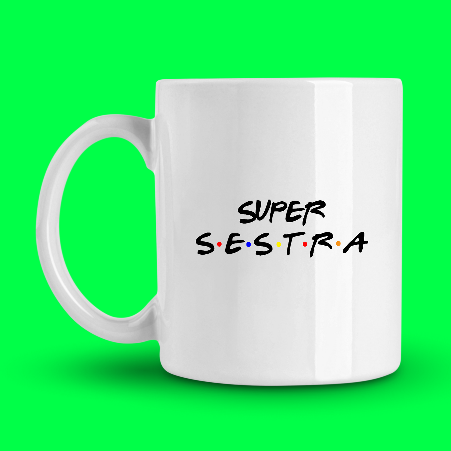 Hrnček  | Darček pre sestru | Super S.E.S.T.R.A. |