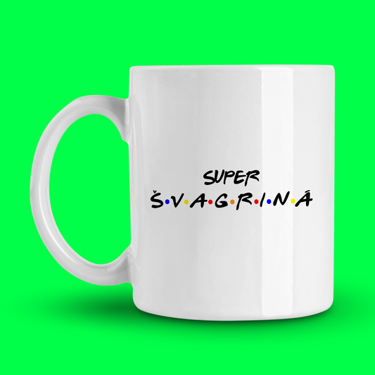 hrnček pre super švagrinú