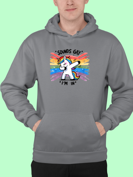 Mikina "Sounds gay, I am in"