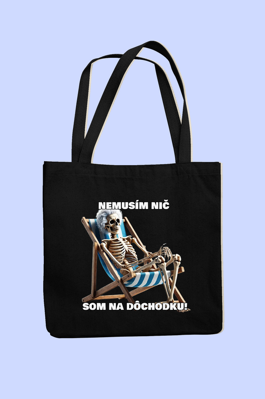 Taška | Darček pre dedka | Nemusím nič som na dôchodku |